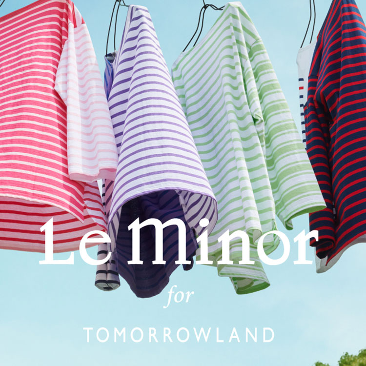 LE MINOR for TOMORROWLAND Release！