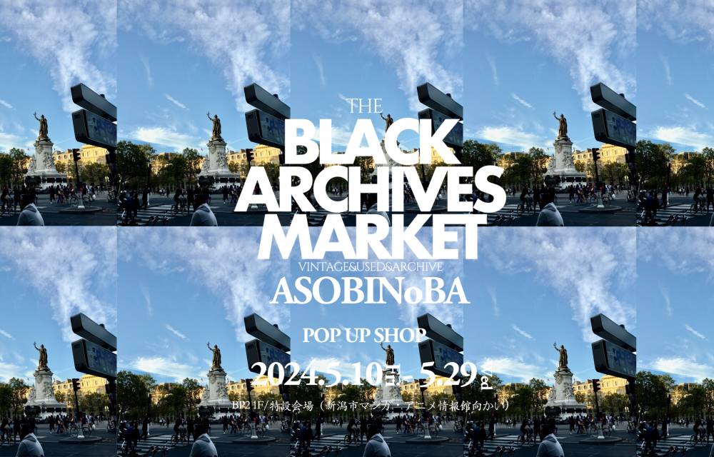ASOBINoBA×THE BLACK ARCHIVES MARKET POP UP SHOP