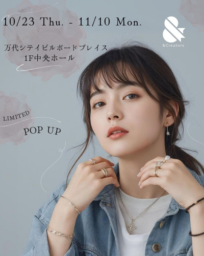 ＆クリエイターズ　POP UP SHOP