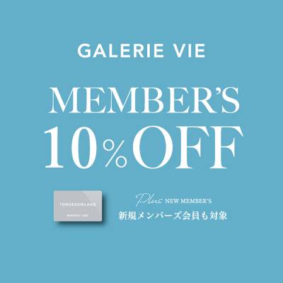 GALERIE VIE MEMBERS 10%OFF